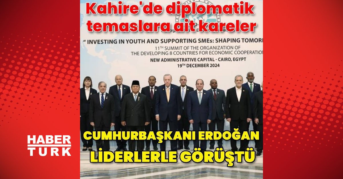 Cumhurbaşkanı Erdoğan Kahire’de liderlerle bir araya geldi